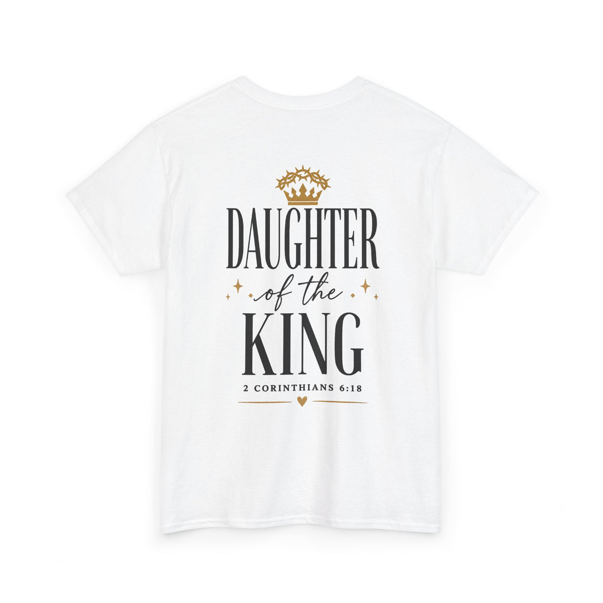 Daughter of the King T-Shirt — Crown Faith Graphic Tee (2 Cor. 6:18)