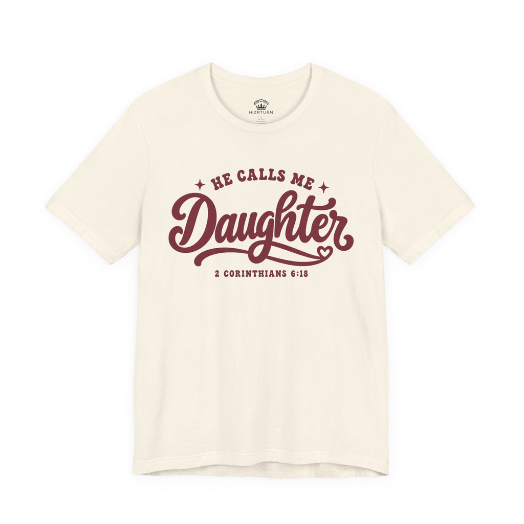He Calls Me Daughter Tee