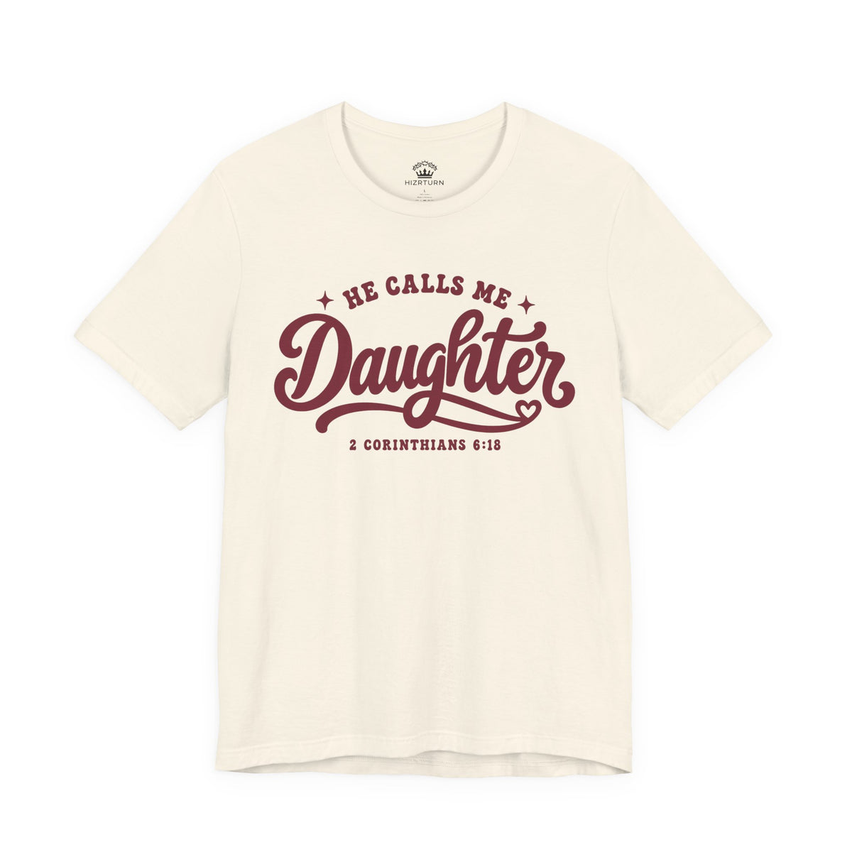 He Calls Me Daughter Tee