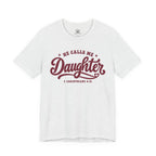 He Calls Me Daughter Tee