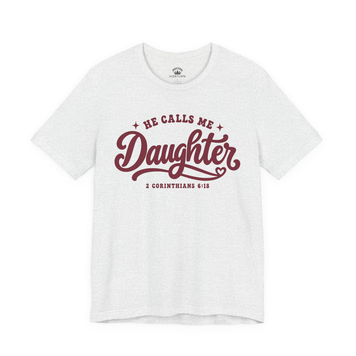 He Calls Me Daughter Tee