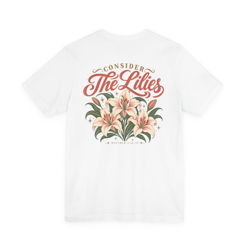 Consider the Lilies Tee
