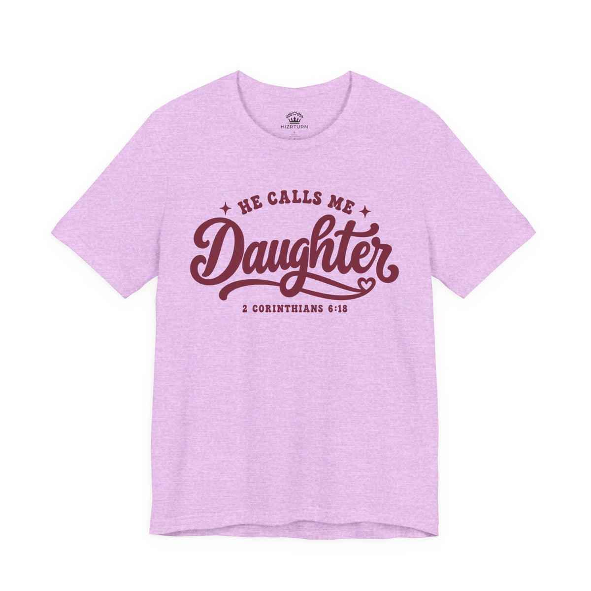 He Calls Me Daughter Tee