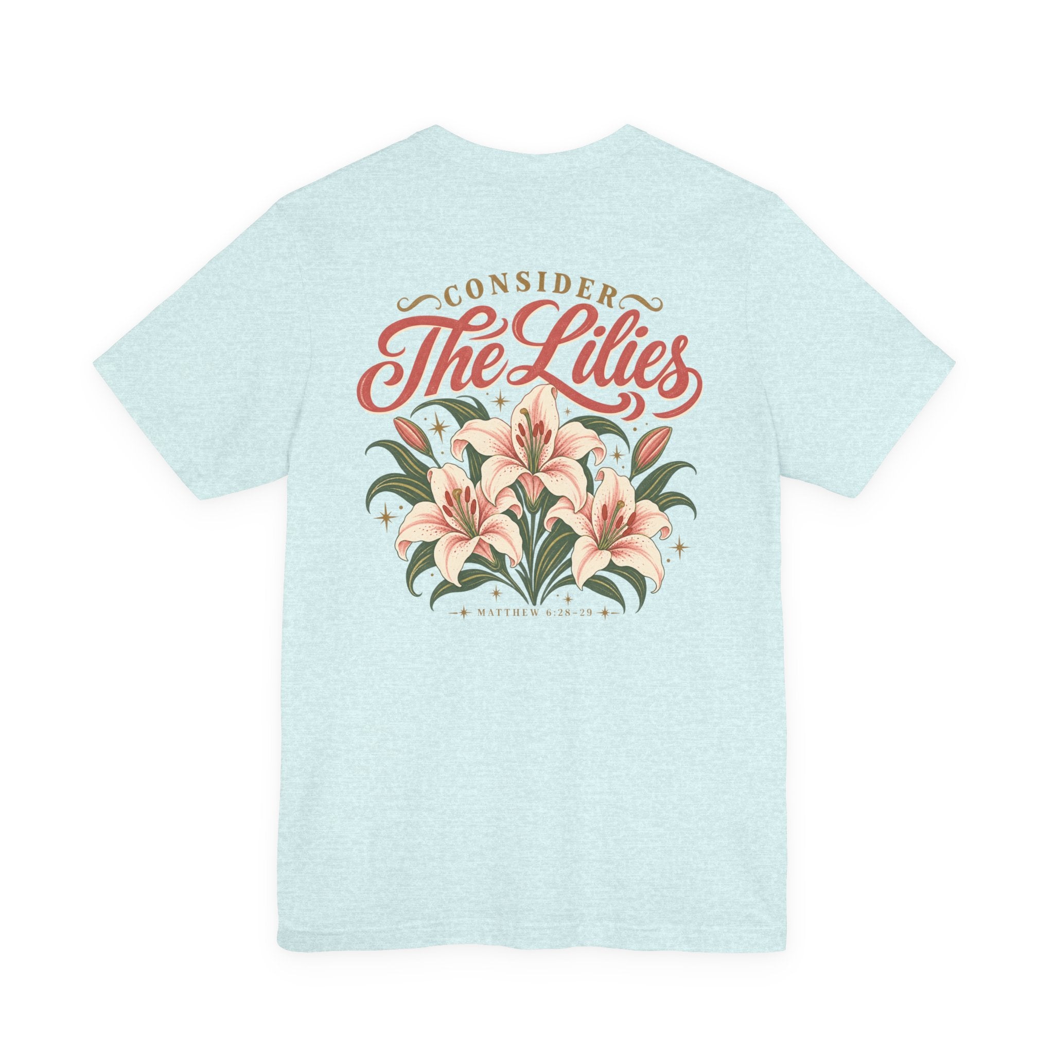 Consider the Lilies Tee