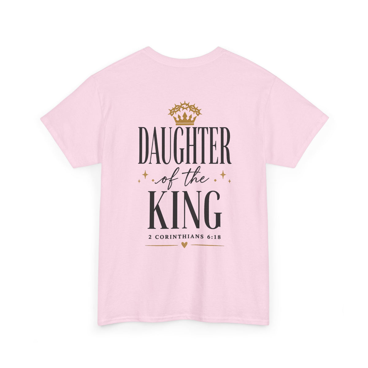 Daughter of the King T-Shirt — Crown Faith Graphic Tee (2 Cor. 6:18)