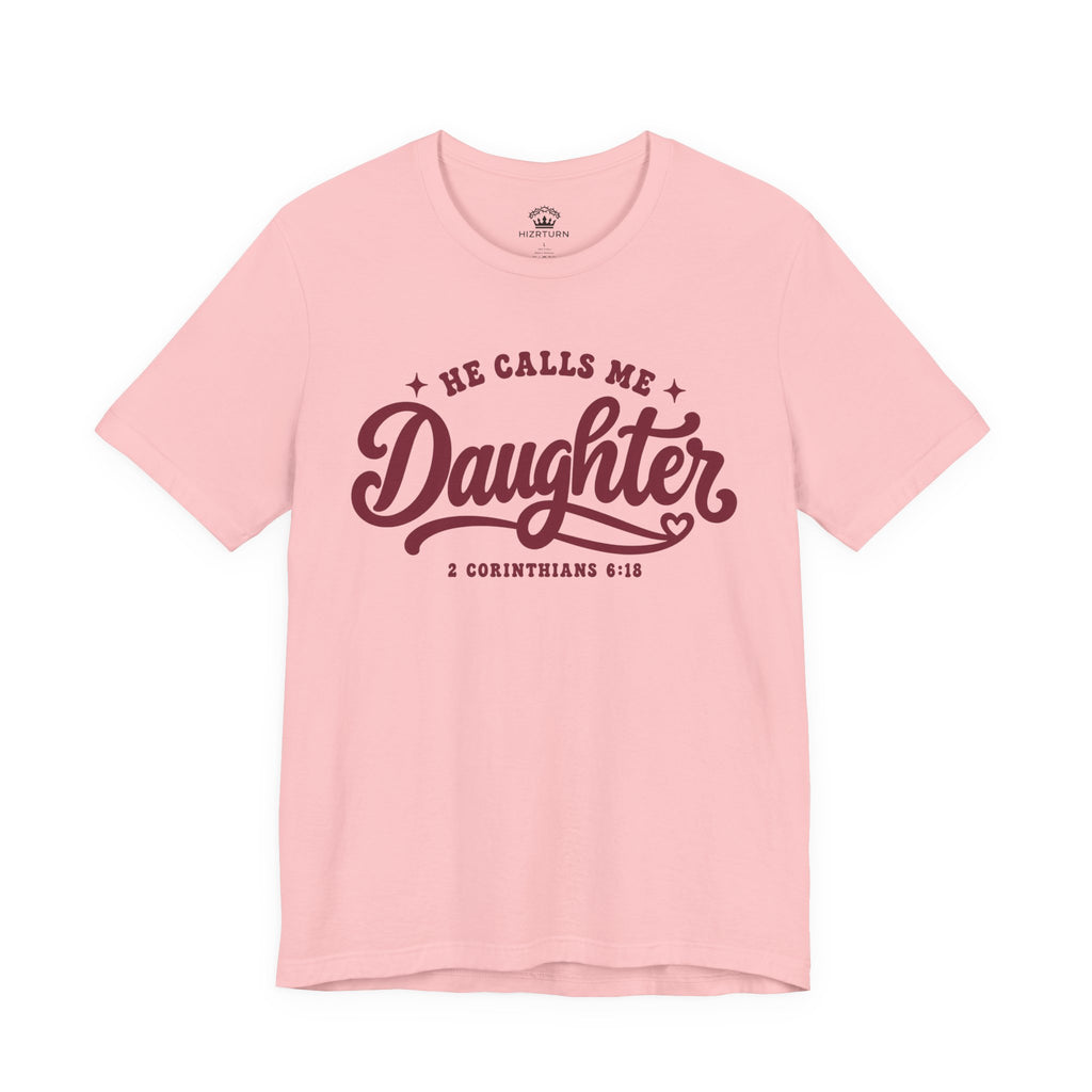 He Calls Me Daughter Tee