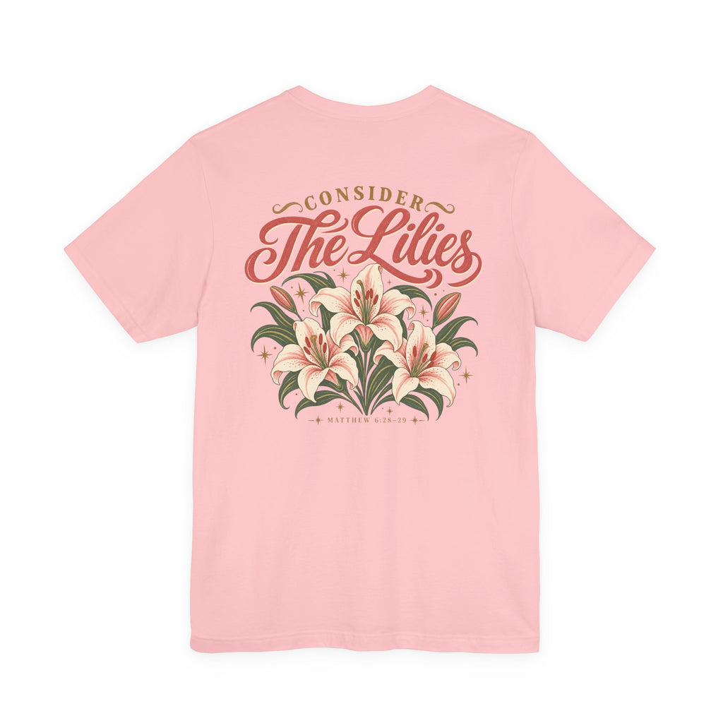 Consider the Lilies Tee