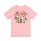 Consider the Lilies Tee