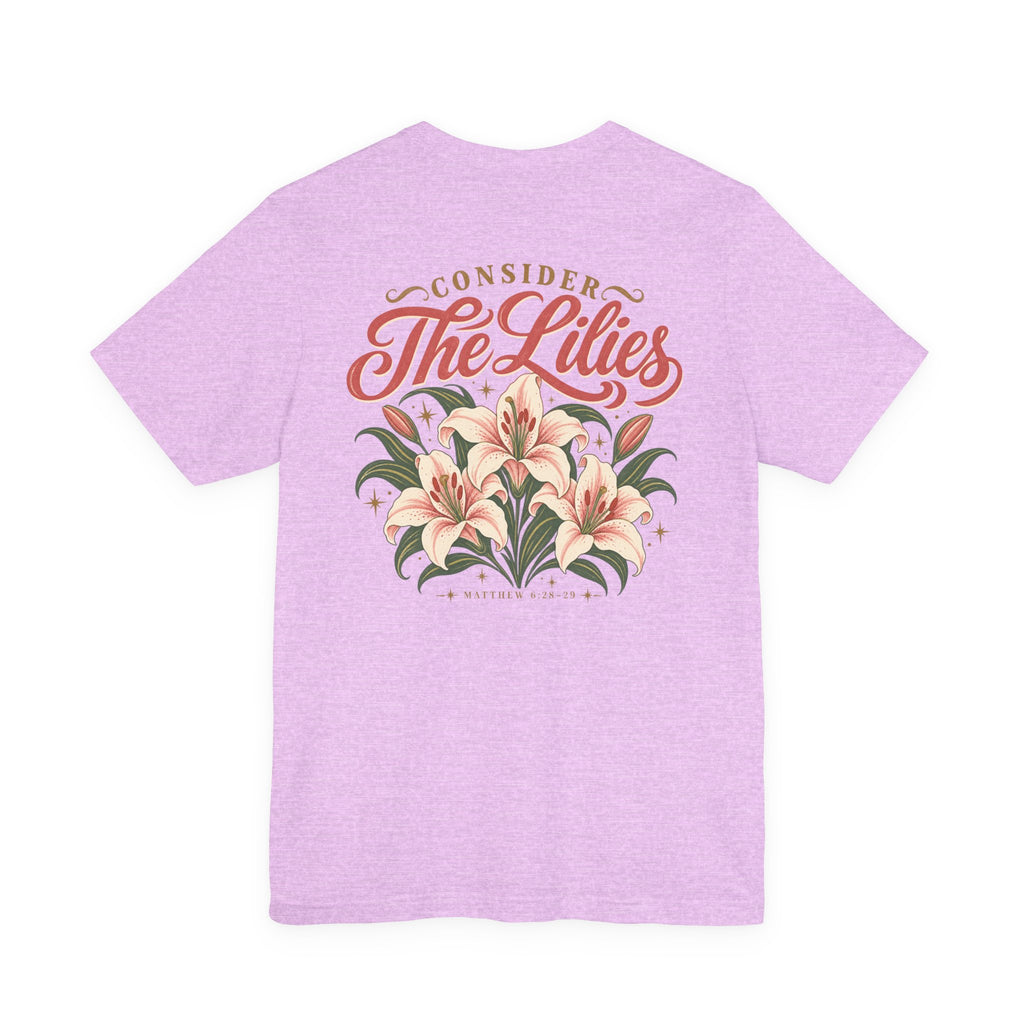 Consider the Lilies Tee