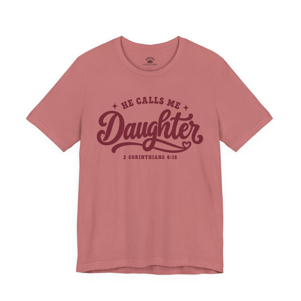 He Calls Me Daughter Tee
