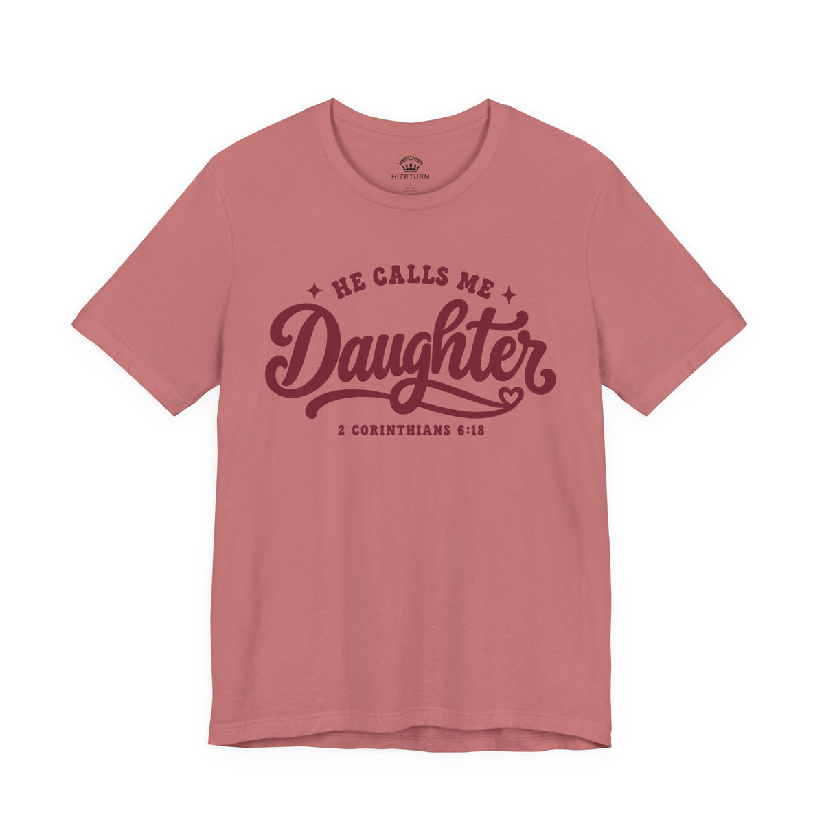 He Calls Me Daughter Tee