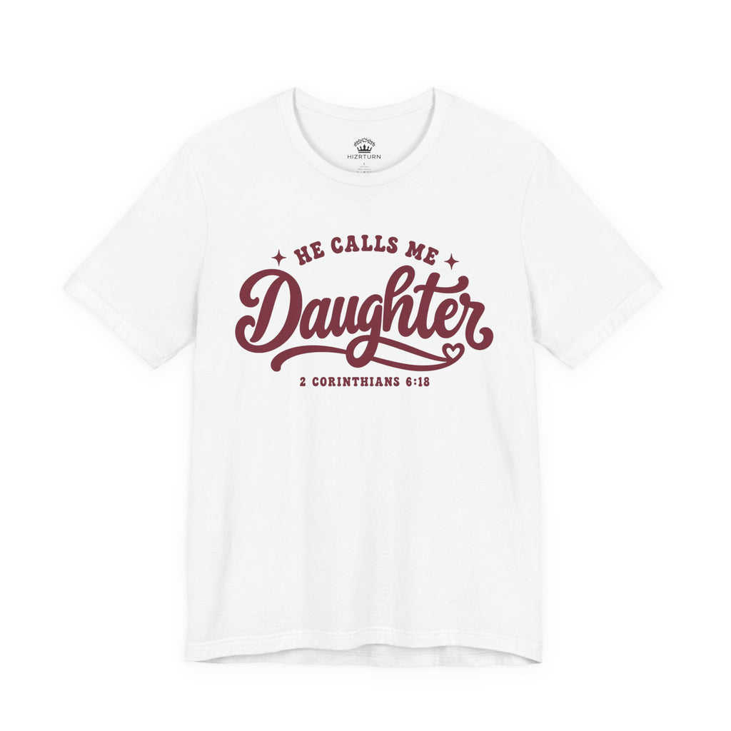 He Calls Me Daughter Tee