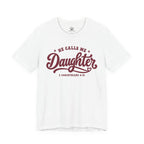 He Calls Me Daughter Tee