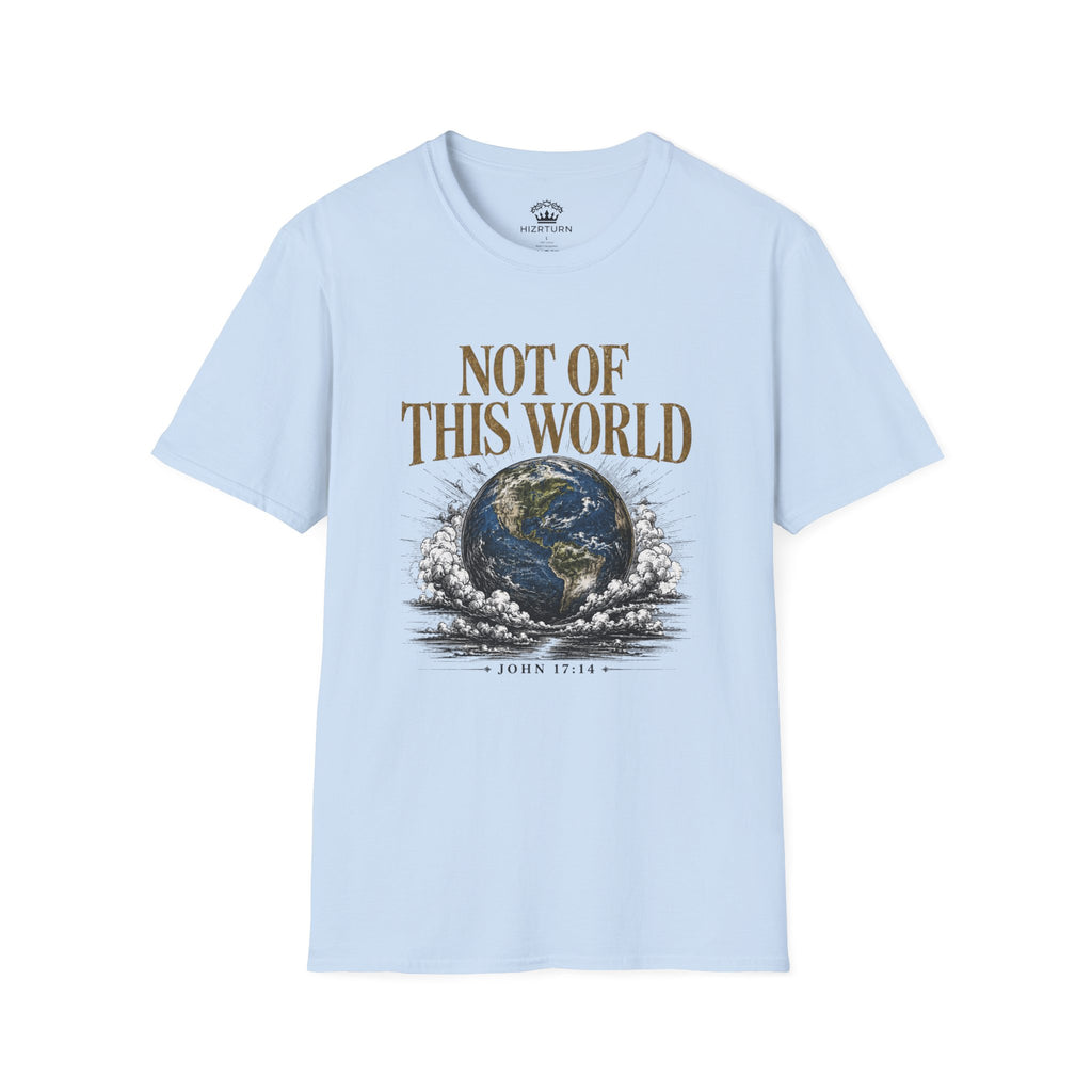 Not of This World T-Shirt — Earth Graphic Christian Tee